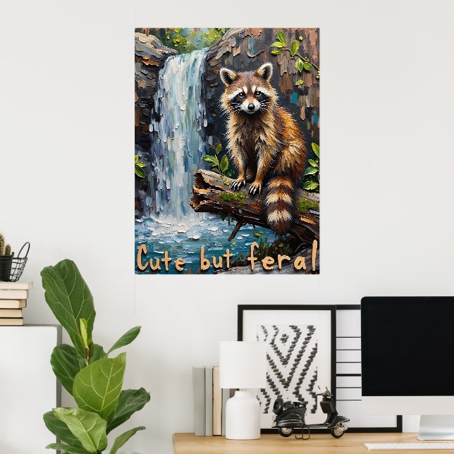 Nature's Rebel: The 'Cute but Feral' Raccoon Poster (Home Office)