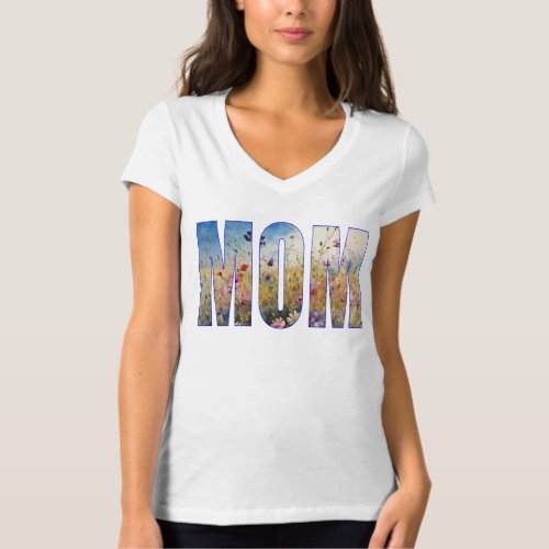 Natures Tribute Blooming Love For Mom T_Shirt