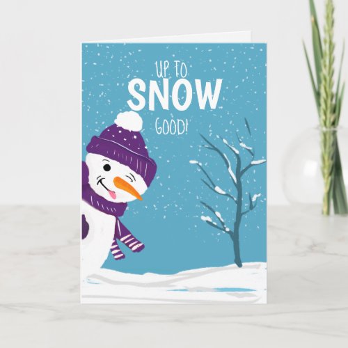 naught snowman up to snow good card