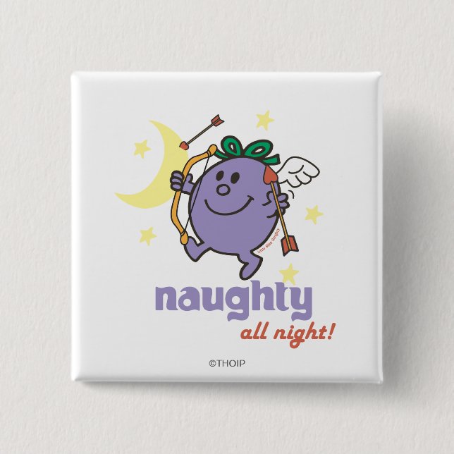 Naughty All Night! Pinback Button (Front)