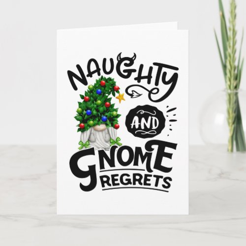 Naughty And Gnome Regrets Christmas Gnome Card