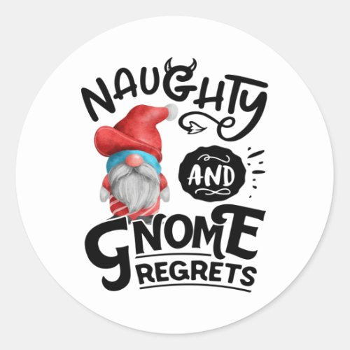 Naughty And Gnome Regrets Christmas Gnome Classic Round Sticker