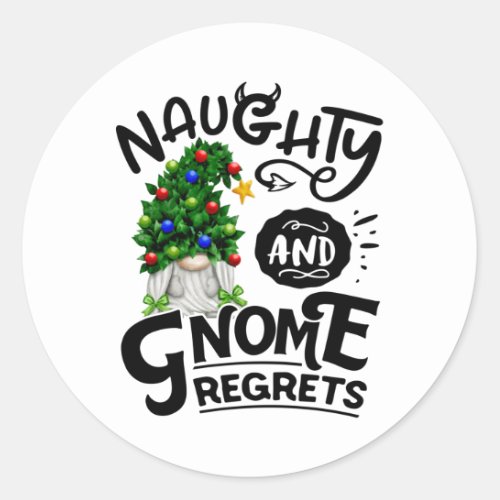 Naughty And Gnome Regrets Christmas Gnome Classic Round Sticker