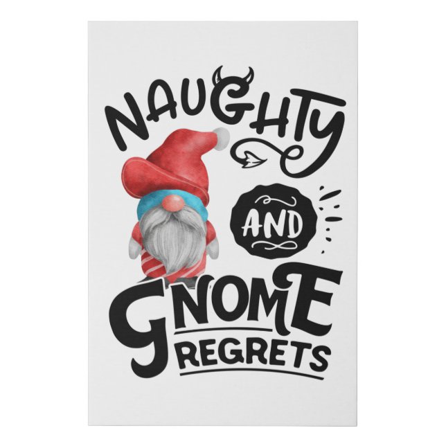 Naughty And Gnome Regrets Christmas Gnome Faux Canvas Print (Front)