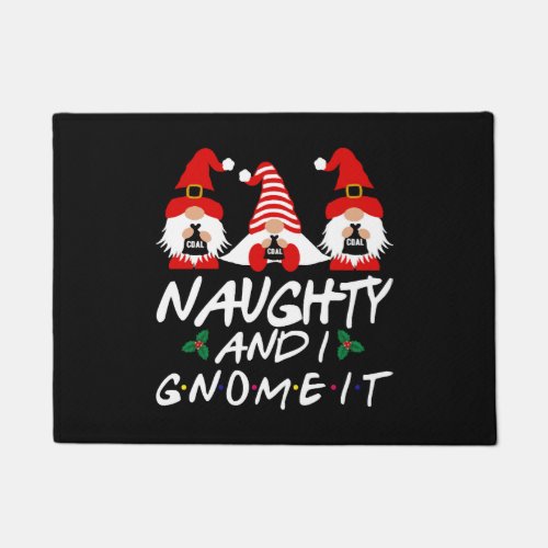 Naughty And I Gnome It Christmas Gnomes Doormat