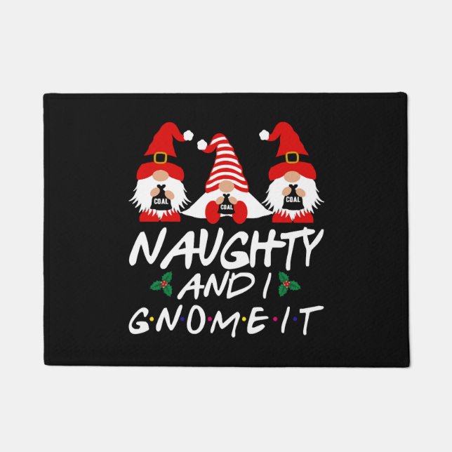 Naughty And I Gnome It Christmas Gnomes Doormat (Front)