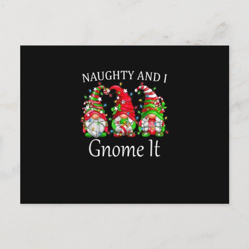 Naughty And I Gnome It Christmas Pajamas Gnomes Fu Postcard