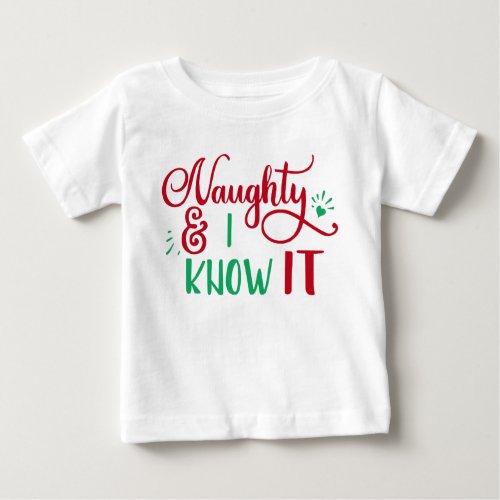 naughty and I know it Funny Christmas Baby T_Shirt