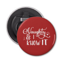 naughty and I know it Funny Christmas Bottle Opener