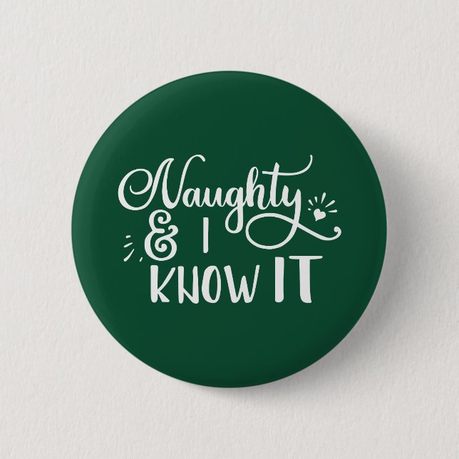 naughty and I know it Funny Christmas Button (Front)