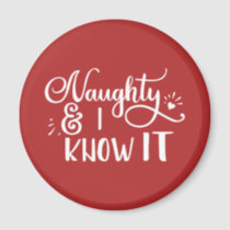 naughty and I know it Funny Christmas Magnet