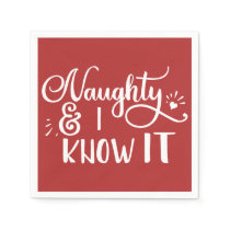 naughty and I know it Funny Christmas Napkins