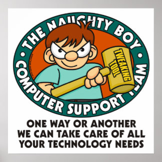 Naughty Boy Computer Tech Poster