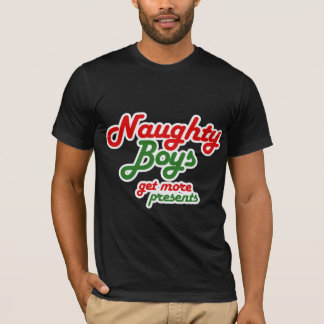 NAUGHTY BOYS GET MORE PRESENTS -.png T-Shirt