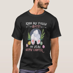 Naughty Bunny Kiss My Fuzzy Butt Happy Easter Adul T-Shirt