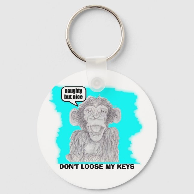 NAUGHTY BUT  NICE, DON'T LOOSE MY KEYS KEYCHAIN (Front)
