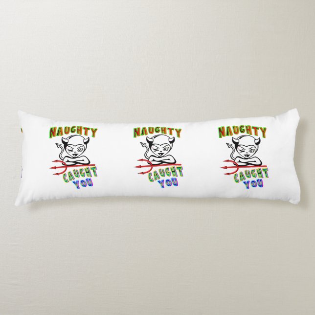 Naughty Caught You Body Pillow (Front)
