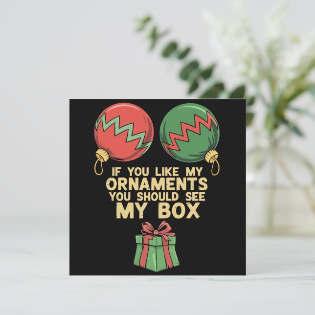 Naughty Christmas If You Like My Ornaments Holiday Card (Standing Front)