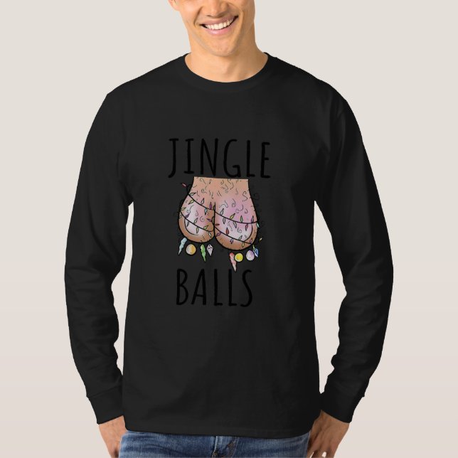 Naughty Christmas Jingle Balls  T-Shirt (Front)