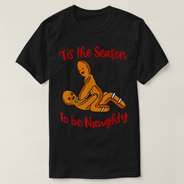 Naughty Christmas Shirt Dirty Xmas Gingerbread Chr (Design Front)