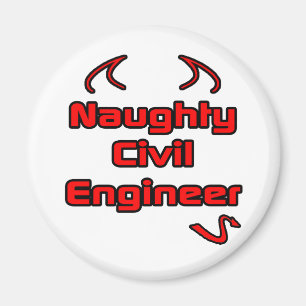 Naughty Civil Engineer Magnet