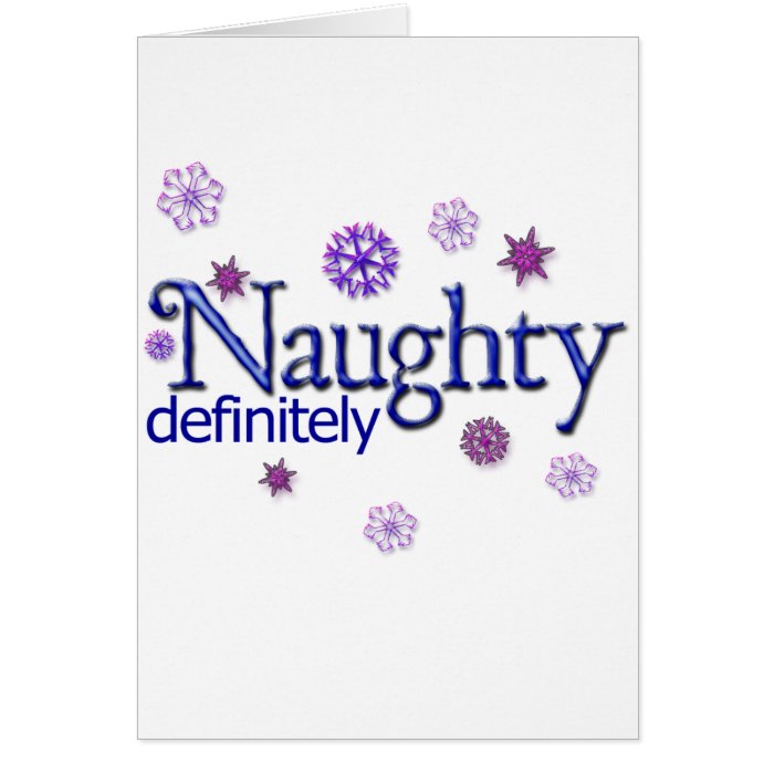 Naughty Definitely Christmas Greeting Card