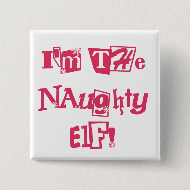 Naughty Elf T-shirts and Gifts Button (Front)