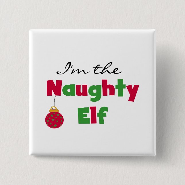 Naughty Elf T-shirts and Gifts Pinback Button (Front)