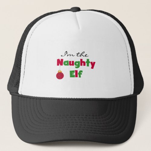 Naughty Elf T_shirts and Gifts Trucker Hat