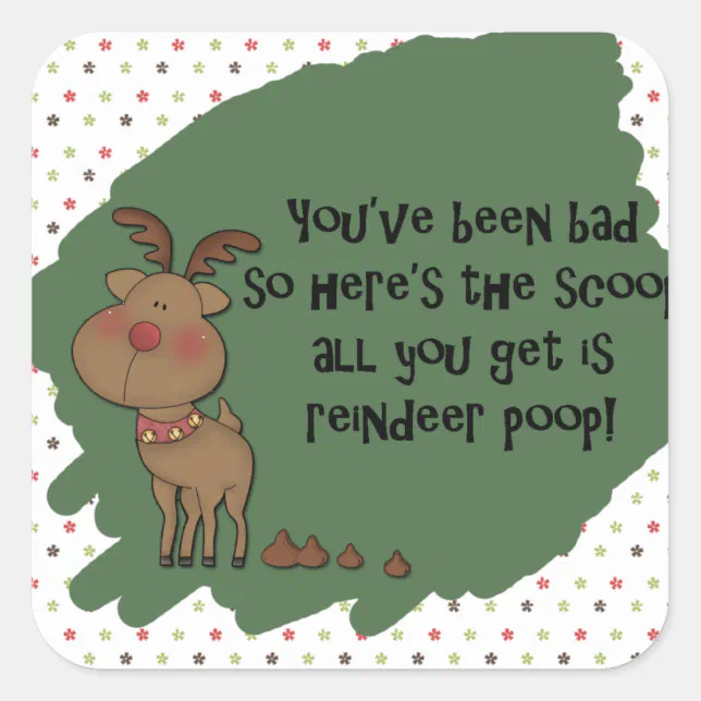 Naughty Funny Christmas Reindeer Poop Gift Saying Square Sticker | Zazzle