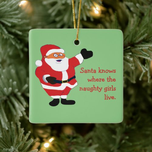 Naughty Girl Bad Santa Funny Joke Humor Fun Ceramic Ornament