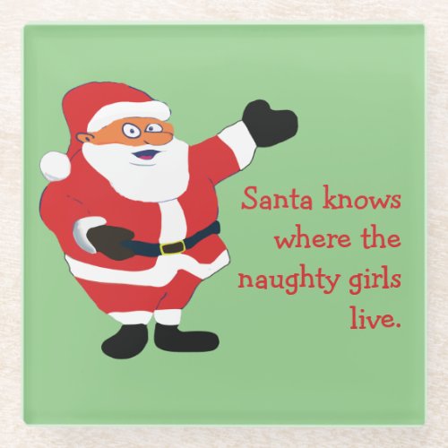 Naughty Girl Bad Santa Funny Joke Humor Fun Glass Coaster