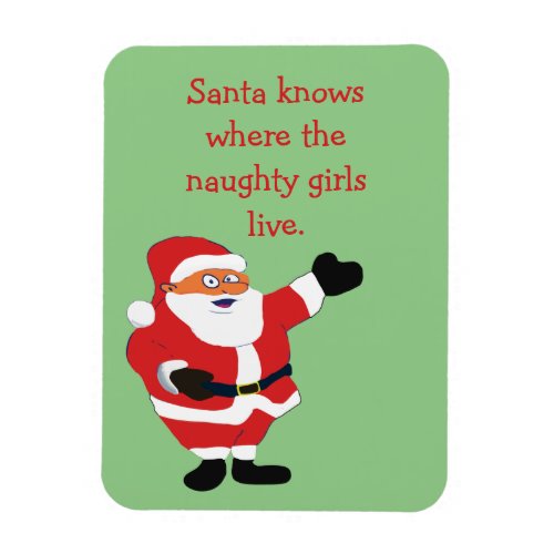 Naughty Girl Bad Santa Funny Joke Humor Fun Magnet