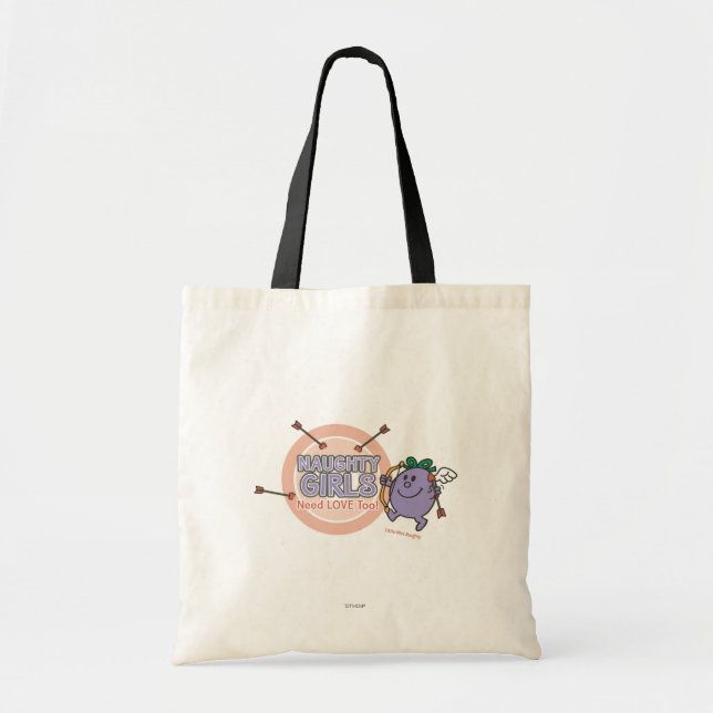 Naughty Girls Need Love Too! Tote Bag (Front)