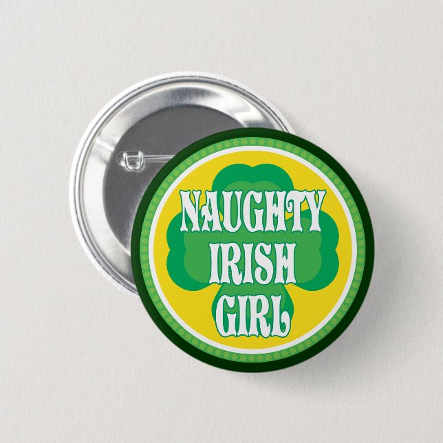 Naughty Irish Girl Pinback Button (Front & Back)