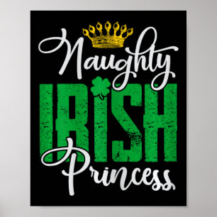 Naughty Irish Princess St Patrick's Day Ireland  Poster