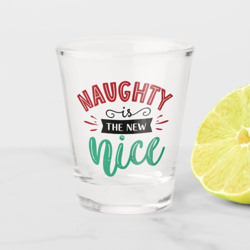 Naughty is New Nice  Funny Christmas Holiday Shot Glass