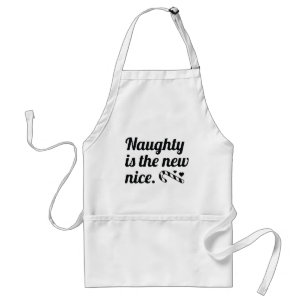 Naughty Is The New Nice Adult Apron