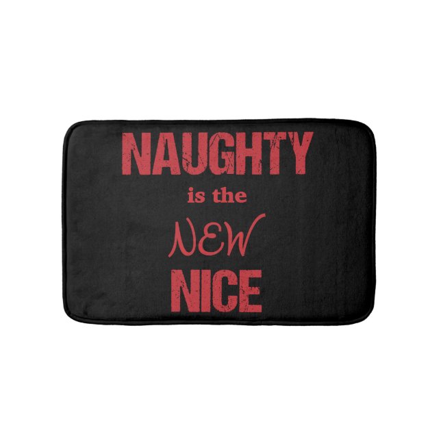 Naughty is the NEW Nice Bathroom Mat (Front)