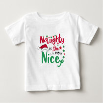 Naughty is the new nice christmas baby T-Shirt