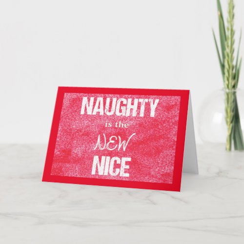 Naughty is the NEW Nice Christmas Holiday Card