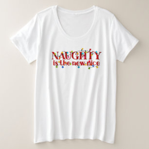 Naughty is the New Nice Christmas Plus Size T-Shirt
