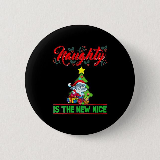 Naughty Is The New Nice Christmas Santa Xmas Premi Button (Front)