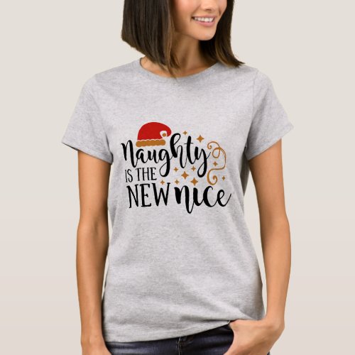 Naughty is The New Nice Christmas Shirt