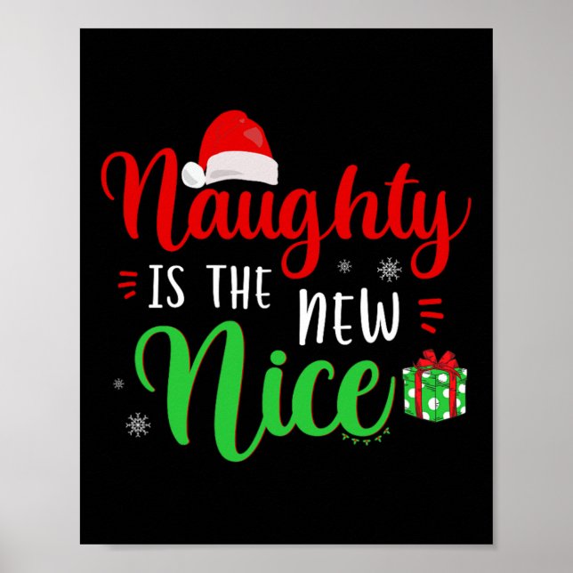Naughty Is The New Nice Clothes Funny Holiday Gift Poster (Front)