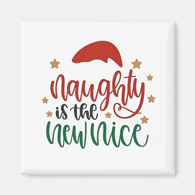 Naughty is The New Nice Funny Christmas Santa Magnet (Front)