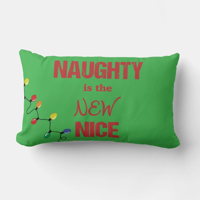 Naughty is the NEW Nice Lumbar Pillow (Front)
