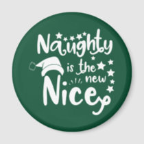 naughty is the new nice magnet