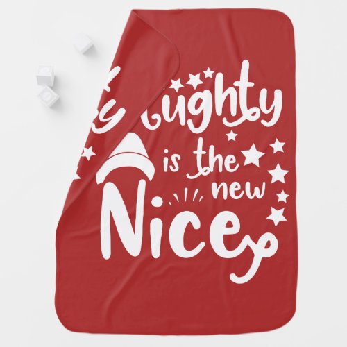 naughty is the new nice receiving blanket
