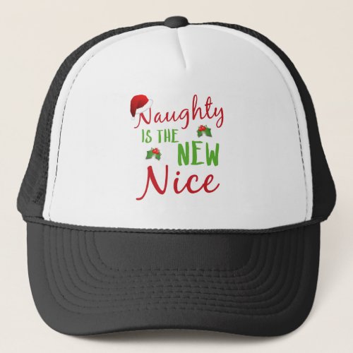 Naughty is the new Nice _ Red and Green Trucker Hat